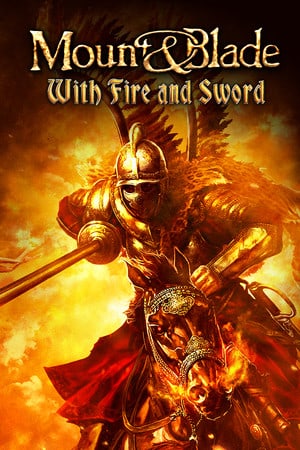 Mount & Blade: Огнём и Мечом / Mount & Blade: With Fire & Sword - Золотое издание [v 1.017] (2010) PC | RePack от Fenixx